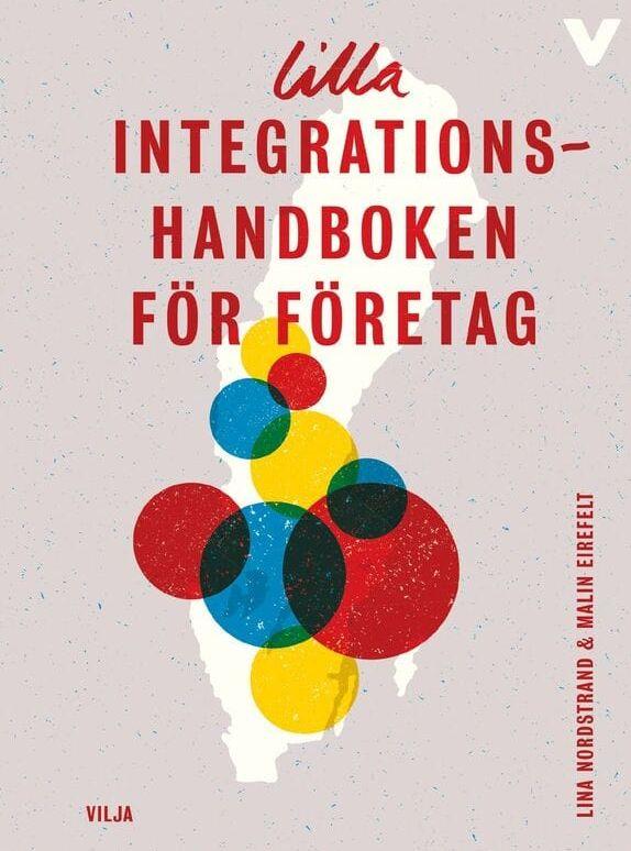 Lilla integrationshandboken för företag av Malin Eirefelt och Lina Nordstrand.